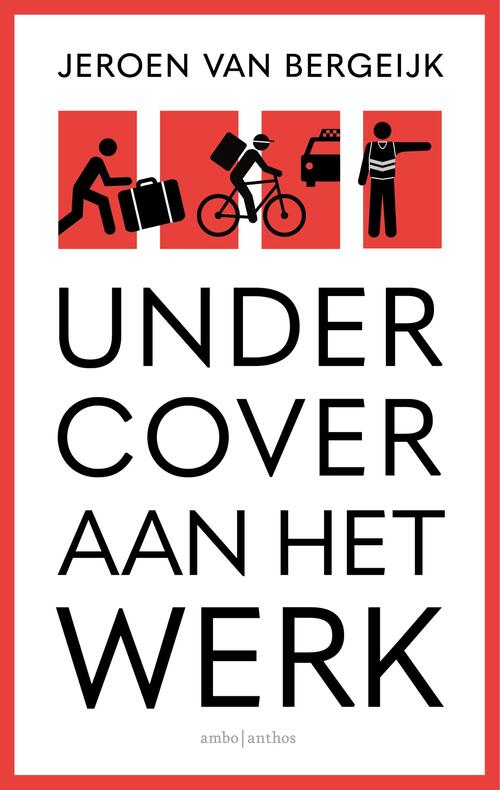 Undercover aan het werk -  Jeroen van Bergeijk (ISBN: 9789026362217)