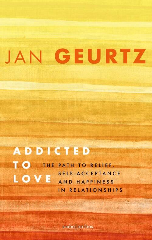 Addicted to Love -  Jan Geurtz (ISBN: 9789026367311)