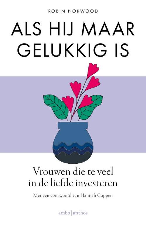 Als hij maar gelukkig is -  Robin Norwood (ISBN: 9789026367830)