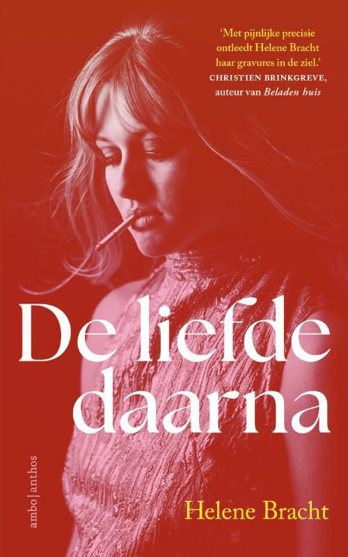 De liefde daarna -  Helene Bracht (ISBN: 9789026373138)