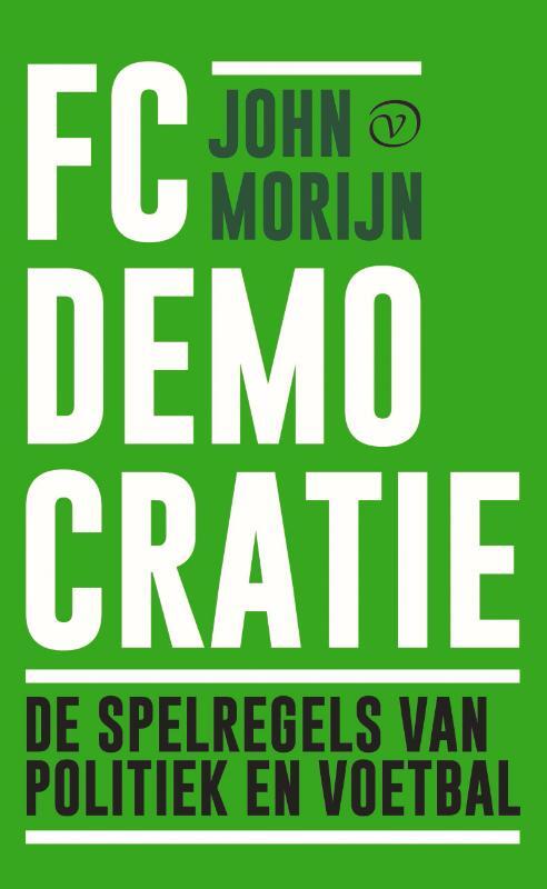 FC Democratie -  John Morijn (ISBN: 9789028264014)