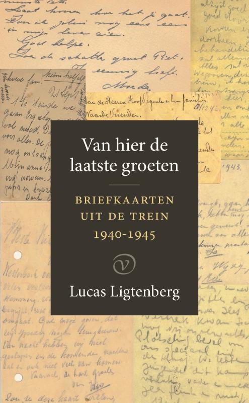 Lucas Ligtenberg Van hier de laatste groeten -   (ISBN: 9789028264052)