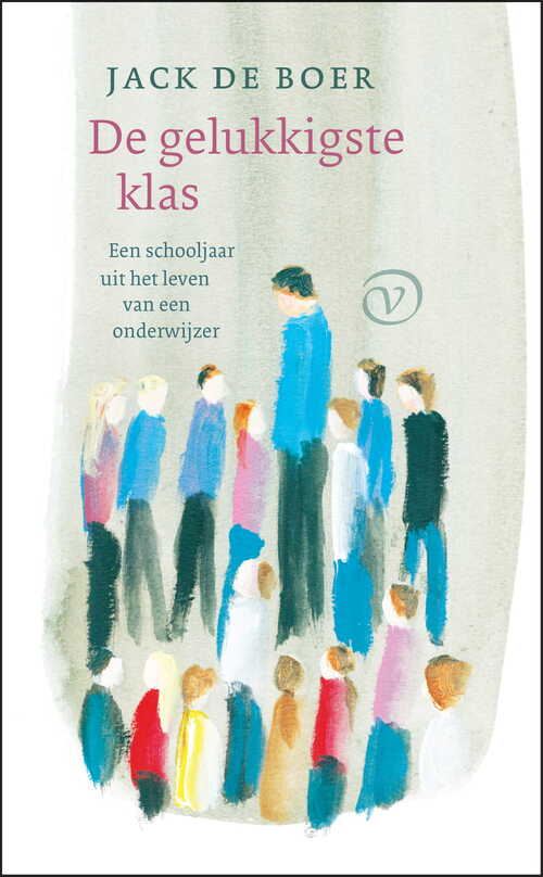 De gelukkigste klas -  Jack de Boer (ISBN: 9789028265011)