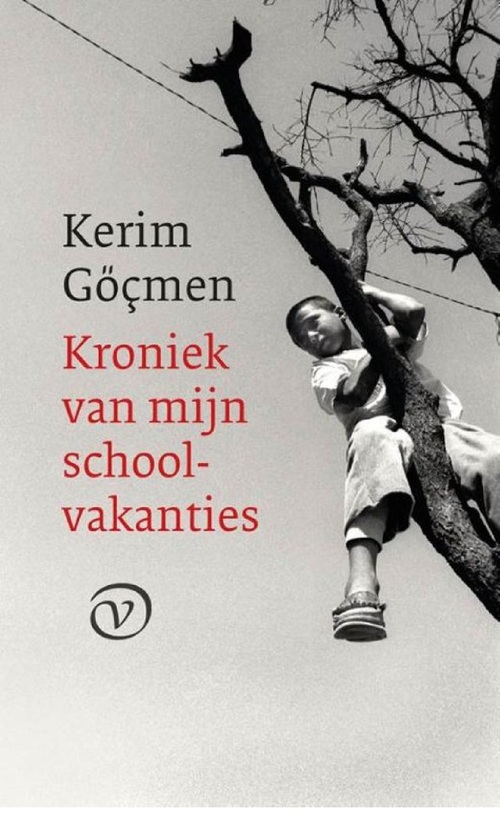 Kroniek van mijn schoolvakanties -  Kerim Göçmen (ISBN: 9789028280823)