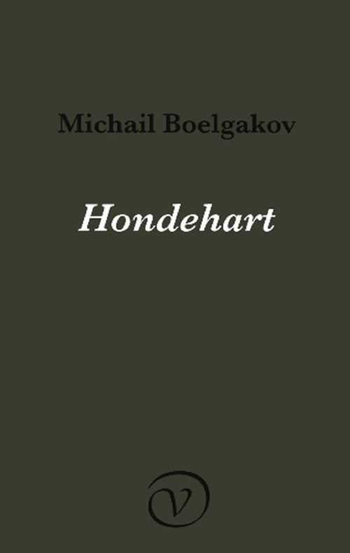 Hondehart -  Michail Boelgakov (ISBN: 9789028292352)