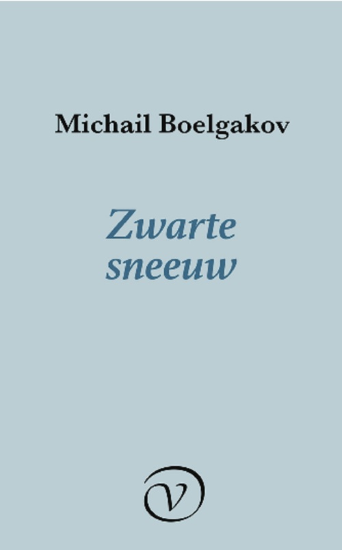 Zwarte sneeuw -  Michail Boelgakov (ISBN: 9789028292390)