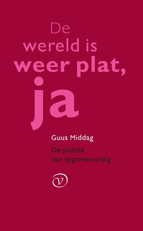 De wereld is weer plat, ja -  Guus Middag (ISBN: 9789028292413)