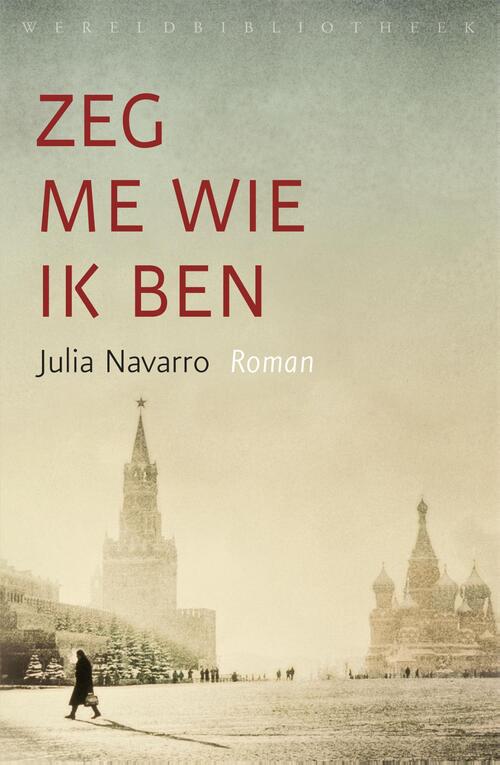 Zeg me wie ik ben -  Julia Navarro (ISBN: 9789028440364)