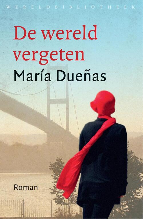 De wereld vergeten -  Maria Duenas (ISBN: 9789028440661)