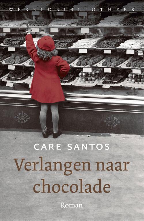 Verlangen naar chocolade -  Care Santos (ISBN: 9789028441637)