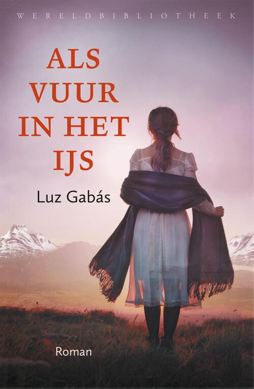 Als vuur in het ijs -  Luz Gabás (ISBN: 9789028443136)