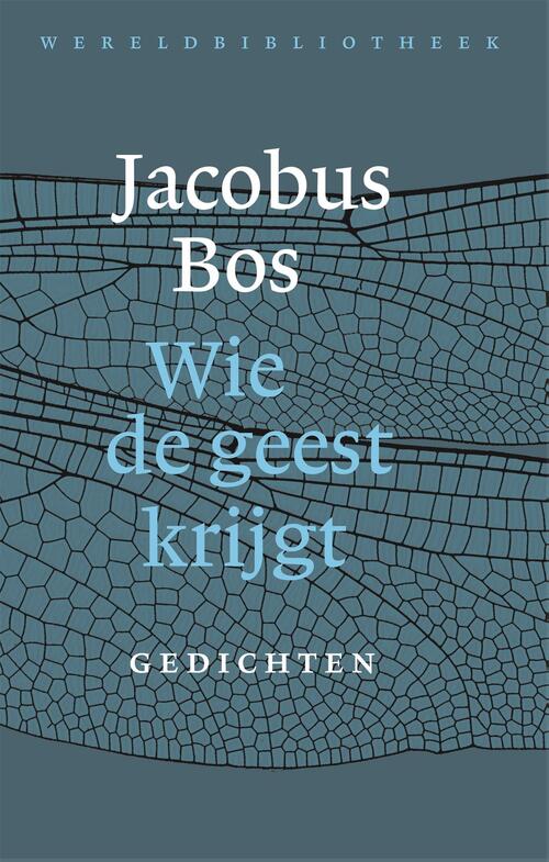 Wie de geest krijgt -  Jacobus Bos (ISBN: 9789028452596)