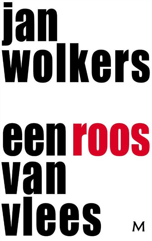 Een roos van vlees -  Jan Wolkers (ISBN: 9789029077026)