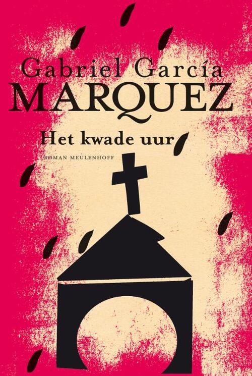 Het kwade uur -  Gabriel García Márquez (ISBN: 9789029087032)