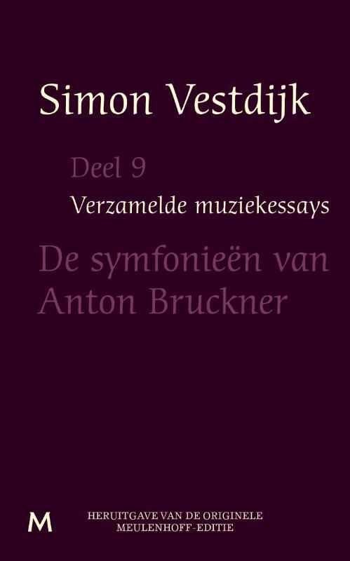 De symfonieën van Anton Bruckner -  Simon Vestdijk (ISBN: 9789029090070)