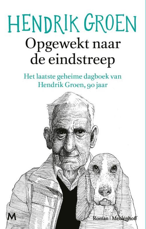 Opgewekt naar de eindstreep -  Hendrik Groen (ISBN: 9789029095600)