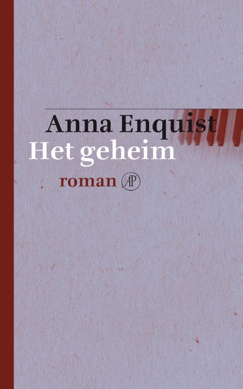 Het geheim -  Anna Enquist (ISBN: 9789029504942)