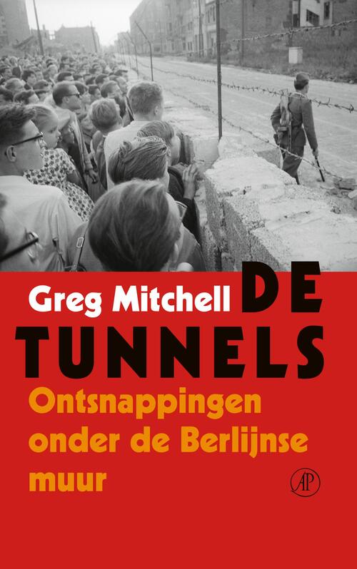 De tunnels -  Greg Mitchell (ISBN: 9789029514798)