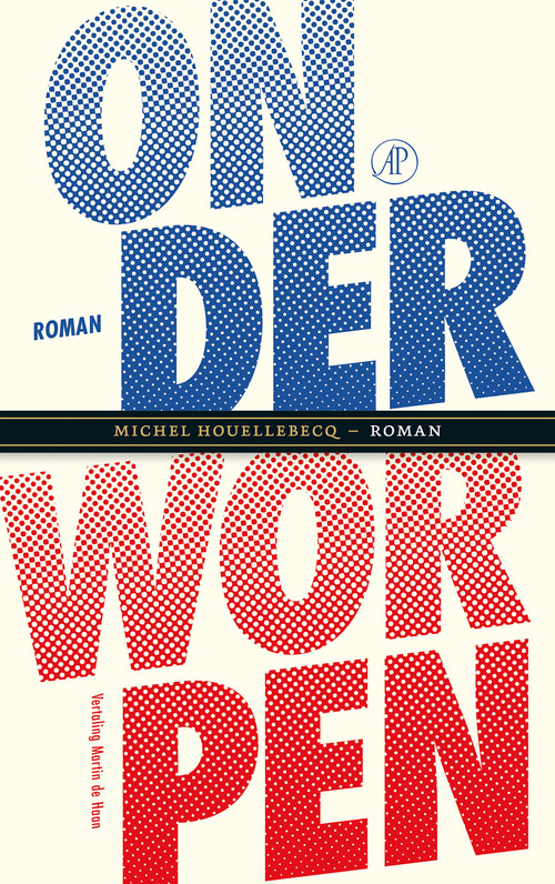 Onderworpen -  Michel Houellebecq (ISBN: 9789029555647)