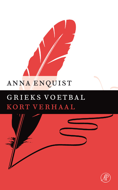 Grieks voetbal -  Anna Enquist (ISBN: 9789029590136)