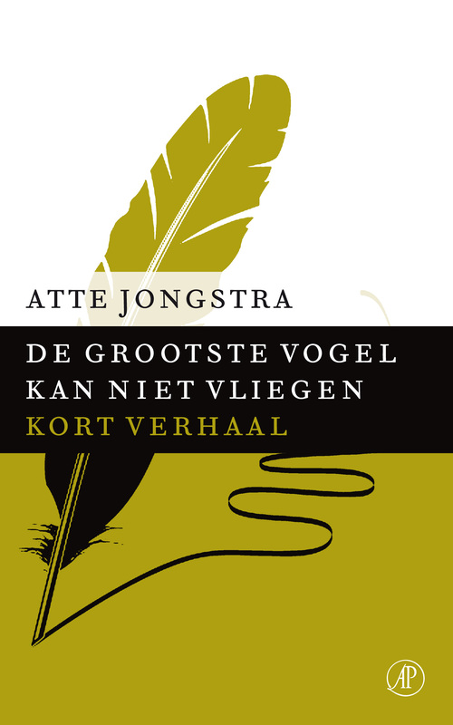 De grootste vogel kan niet vliegen -  Atte Jongstra (ISBN: 9789029591393)