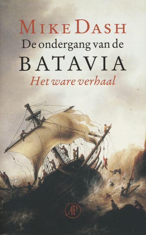 De ondergang van de Batavia -  Mike Dash (ISBN: 9789029592482)