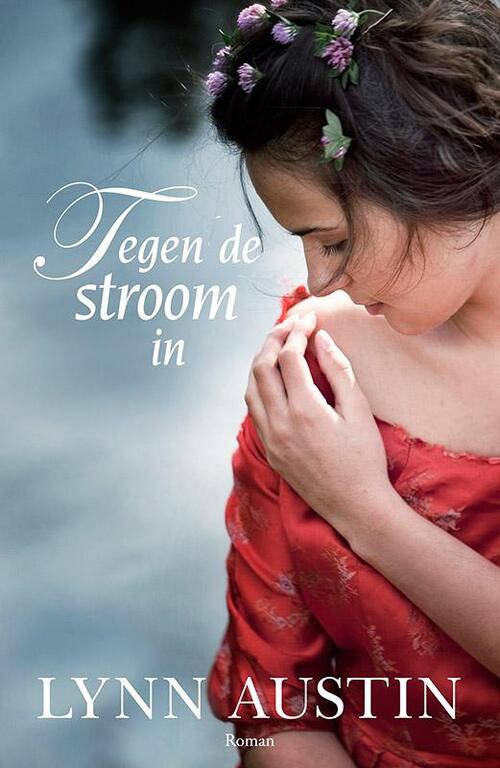 Tegen de stroom in -  Lynn Austin (ISBN: 9789029723411)