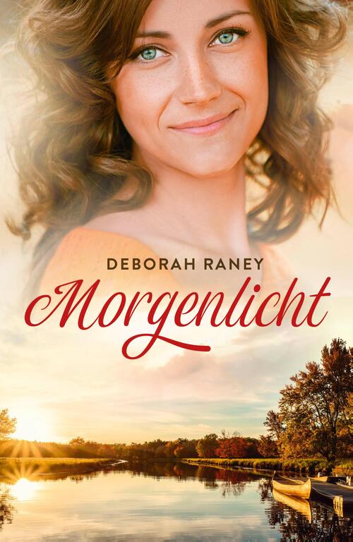 Morgenlicht -  Deborah Raney (ISBN: 9789029729345)