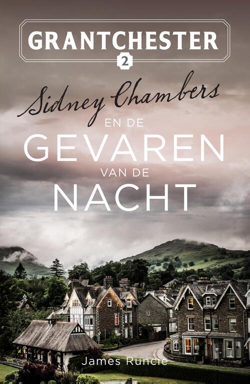 Sidney Chambers en de gevaren van de nacht -  James Runcie (ISBN: 9789029733519)