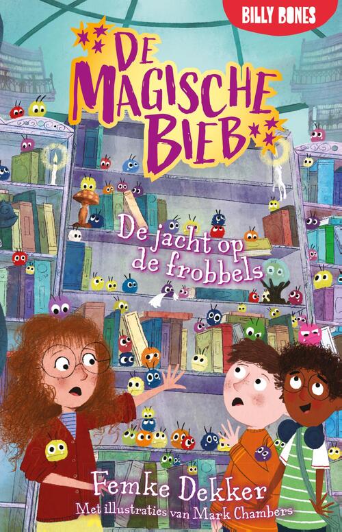 De jacht op de frobbels -  Femke Dekker (ISBN: 9789030510871)