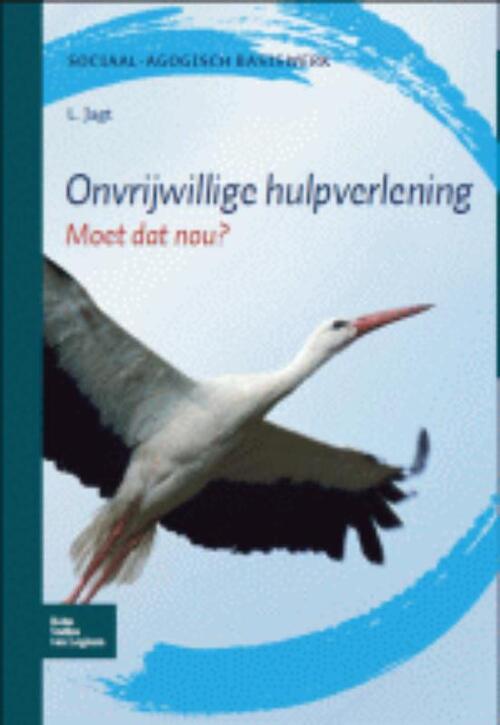 Onvrijwillige hulpverlening -  Lou Jagt (ISBN: 9789031373789)