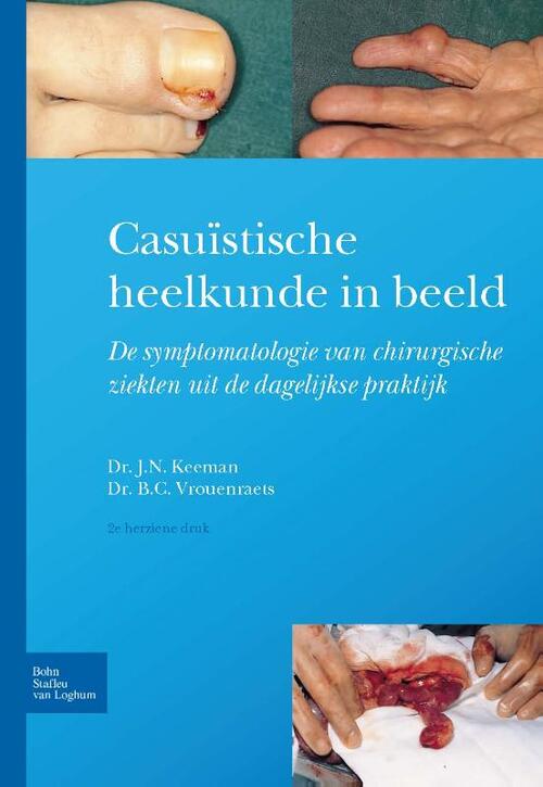 Casuistische heelkunde in beeld -  B.C. Vrouenraets, J.N. Keeman (ISBN: 9789031392285)