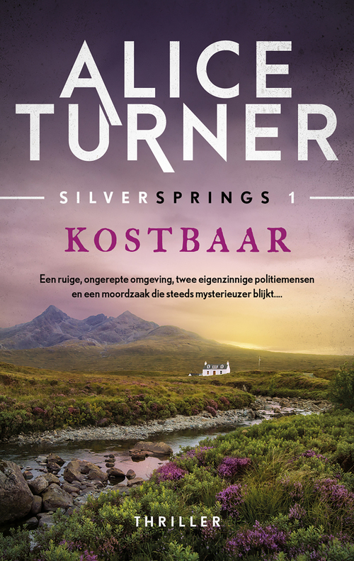 Silver Springs 1 - Kostbaar -  Alice Turner (ISBN: 9789032521097)