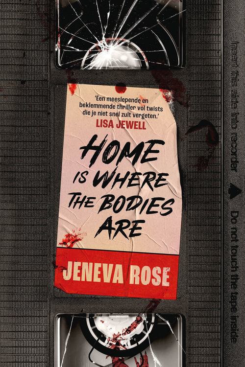 Jeneva Rose Home is where the bodies are -   (ISBN: 9789032521509)