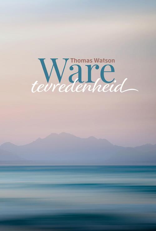 Thomas Watson Ware tevredenheid -   (ISBN: 9789033181474)