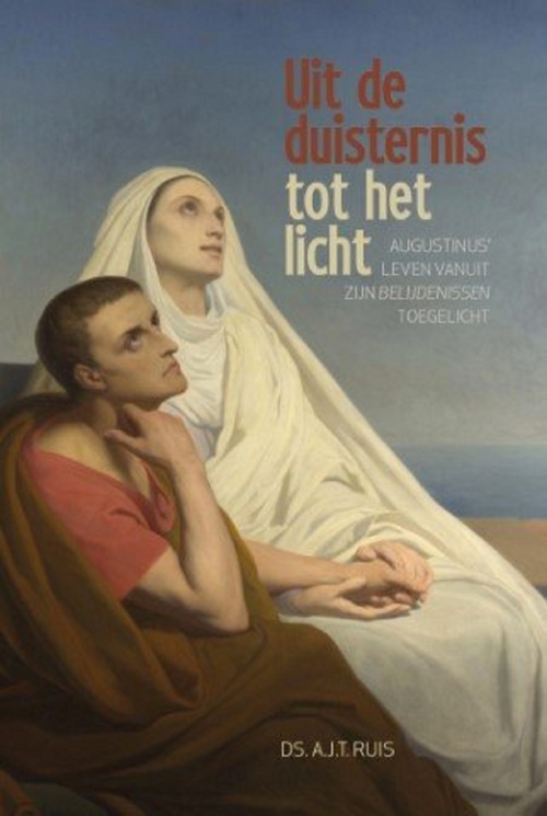 A.J.T. Ruis Uit de duisternis tot het licht -   (ISBN: 9789033181665)