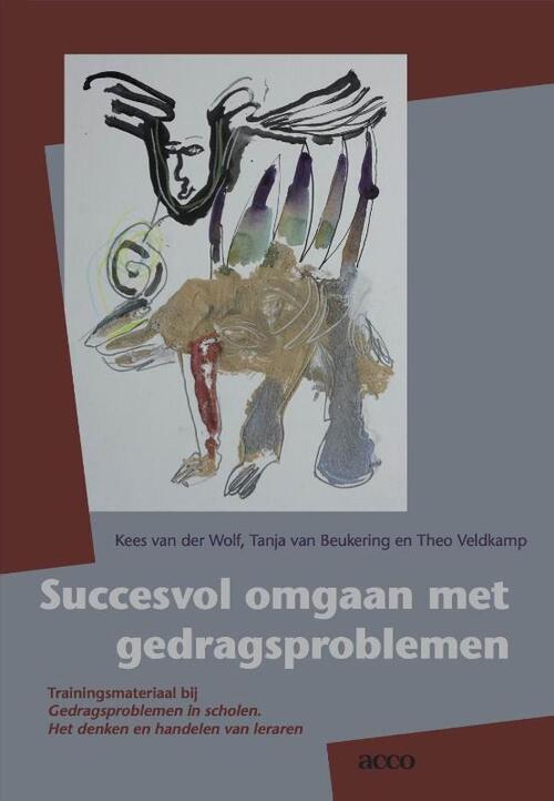 Succesvol omgaan met gedragsproblemen -  Kees van der Wolf (ISBN: 9789033495380)