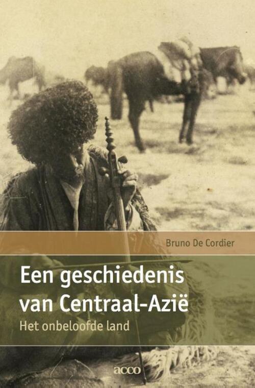 Een geschiedenis van Centraal-Azië -  Bruno de Cordier (ISBN: 9789033496653)