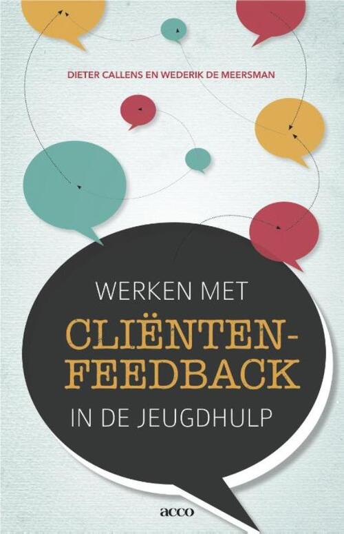 Werken met clientenfeedback in de jeugdhulp -  Dieter Callens, Wederik de Meersman (ISBN: 9789033496851)