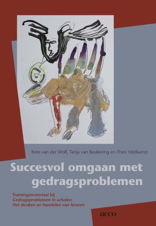 Succesvol omgaan met gedragsproblemen -  Kees van der Wolf (ISBN: 9789033496882)