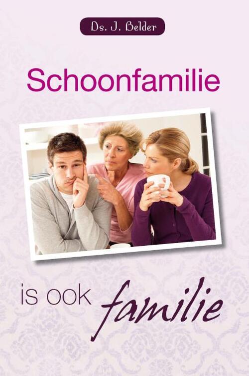 Schoonfamilie is ook familie -  J. Belder (ISBN: 9789033624421)