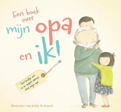 Een boek over mijn opa en ik -  Jedda Robaard (ISBN: 9789036631365)