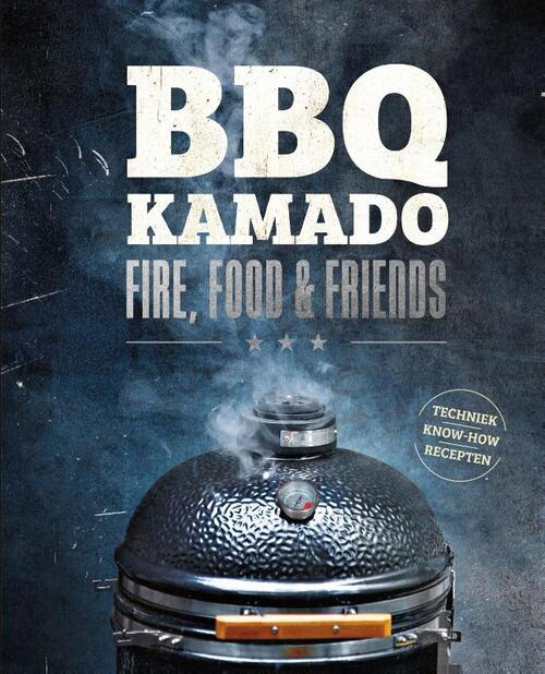 BBQ Kamado - Fire, Food & Friends -  Fabian Beck (ISBN: 9789036644860)