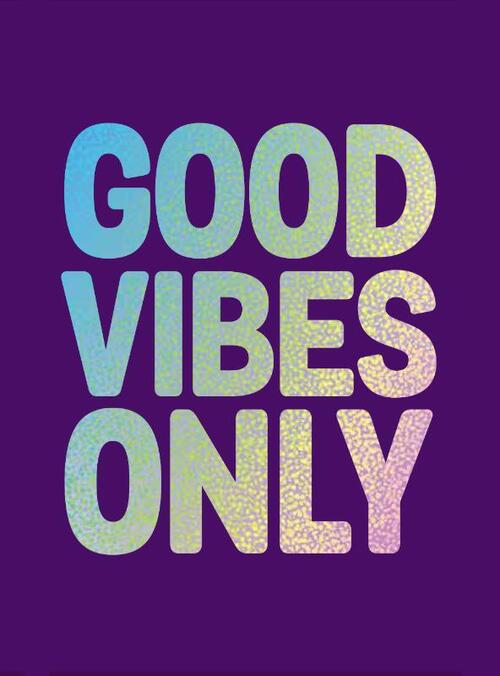 Good vibes only -   (ISBN: 9789036645577)