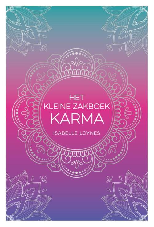Isabelle Loynes Het kleine zakboek karma -   (ISBN: 9789036645843)