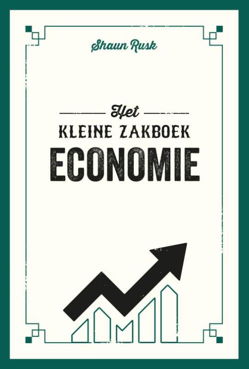 Shaun Rusk Het kleine zakboek economie -   (ISBN: 9789036645850)