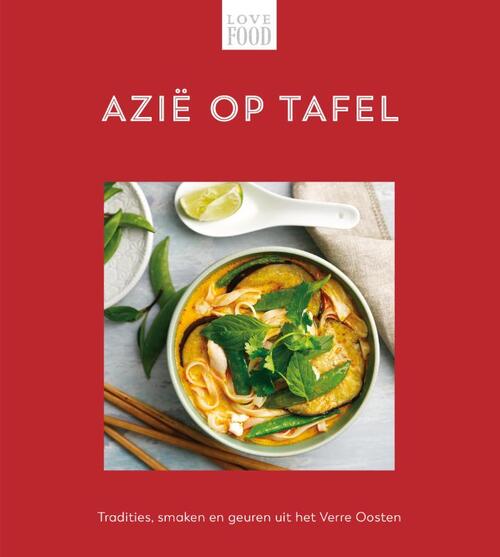 Azië op tafel - Love food -  Nextquisite Archive (ISBN: 9789036650052)