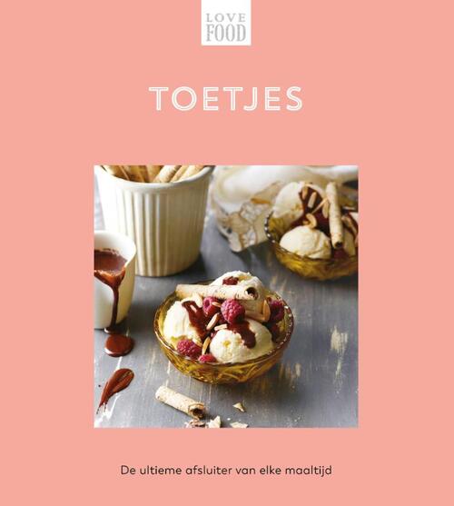 Toetjes - Love food -  Nextquisite Archive (ISBN: 9789036650083)