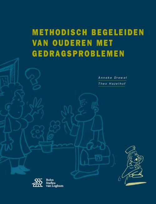 Methodisch begeleiden van ouderen met gedragsproblemen -  Hanneke Drewel, Theo Hazelhof (ISBN: 9789036813051)