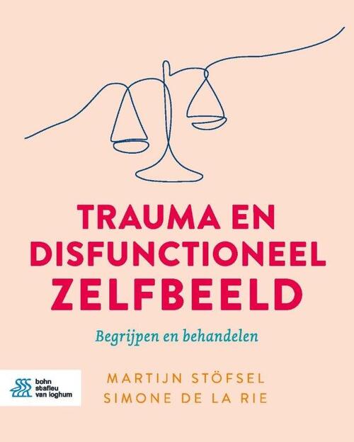 Trauma en disfunctioneel zelfbeeld -  Martijn Stöfsel, Simone de La Rie (ISBN: 9789036829397)